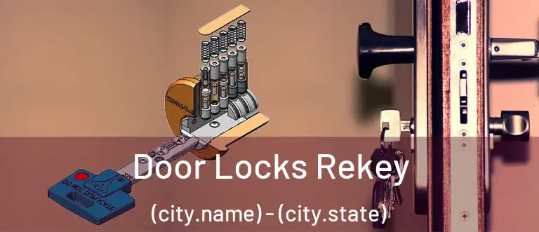 Door Locks Rekey (city.name) - (city.state)