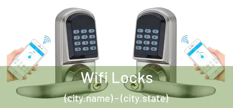 Wifi Locks (city.name) - (city.state)